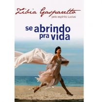 Livro - Se Abrindo Pra Vida - Zibia Gasparetto