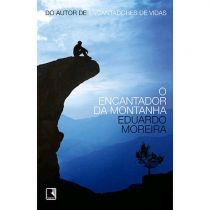 Livro - O Encantador da Montanha - Eduardo Moreira