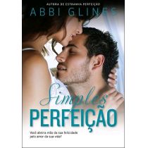 Livro - Simples Perfeição - Abbi Glines