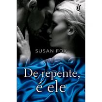 Livro - De Repente, é Ele - Susan Fox