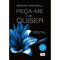 Livro - Peça-Me O Que Quiser - Megan Maxwell