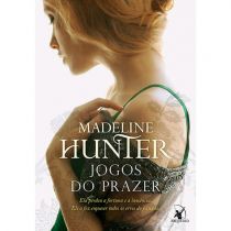 Livro - Jogos do Prazer - Madeline Hunter