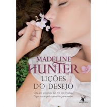 Livro - Lições do Desejo - Madeline Hunter