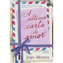 A Última Carta de Amor - Jojo Moyes