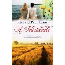 Livro - A Felicidade - Richard Paul Evans