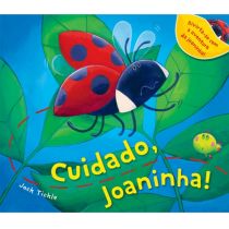 Livro: Cuidado, Joaninha! - Jack Tickle