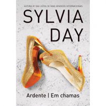 Livro - Ardente - Em Chamas - Sylvia Day