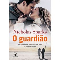 Livro - O Guardião: Seu Grande Amor Pode Estar Mais Perto Do Que Você Imagina - 