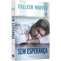 Livro - Sem Esperança (Hopeless 2) - Colleen Hoover