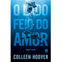 Livro: Lado Feio do Amor - Colleen Hoover
