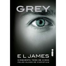Grey - Cinquenta Tons de Cinza Pelos Olhos de Christian