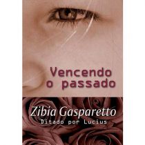 Livro - Vencendo o Passado - Zibia Gasparetto