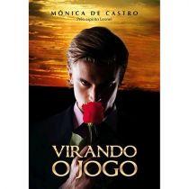 Livro - Virando o Jogo - Monica de Castro