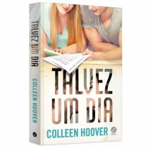 Livro: Talvez um Dia - Colleen Hoover