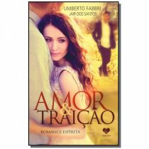 Livro - Amor E Traição -  Umberto Fabbri Pelo Espírito Jair Dos Santos 