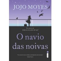 Livro: O Navio das Noivas - Jojo Moyes