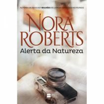 Livro: Alerta da Natureza - Nora Roberts