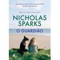 Livro - O Guardião - Seu Grande Amor Pode Estar Mais Perto do Que Você Imagina - Nicholas Sparks