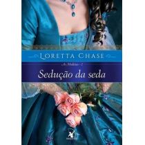 Livro - Sedução da Seda – Série As Modistas – Vol.1 - Loretta Chase