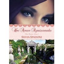 Livro - Um Amor Apaixonado - Vol. 3 - Série Amores - Silvia Spadoni