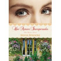 Livro - Um Amor Inesperado - Vol. 2 - Série Amores - Silvia Spadoni