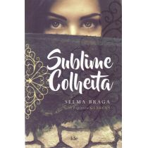 Livro: Sublime Colheita - Selma Braga 