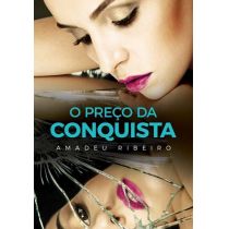 Livro -   O Preço da Conquista -  Amadeu Ribeiro 