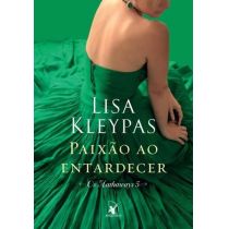 Livro - Paixão ao Entardecer – Os Hathaways 5 - Lisa Kleypas