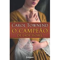 Livro - o Campeão De Lady Isobel - Carol Townend / Silvia Moreira