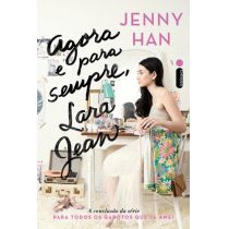 Livro - Agora e Para Sempre, Lara Jean - Jenny Han