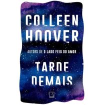 Livro - Tarde Demais - Colleen Hoover