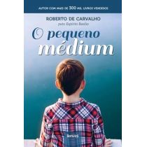Livro - O Pequeno Médium - Roberto de Carvalho