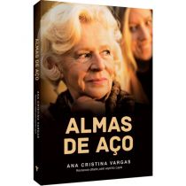 Livro: Almas de Aço - Ana Cristina Vargas