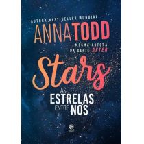 Livro - Stars As Estrelas Entre Nós - Anna Todd