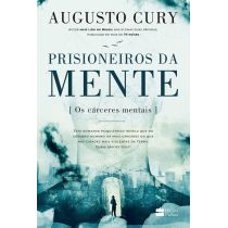 Livro: Prisioneiros da Mente - Augusto Cury 