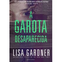 Livro: A Garota Desaparecida - Lisa Gardner
