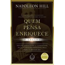 Livro: Quem Pensa Enriquece - O Legado - Napoleon Hill