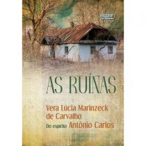 As Ruínas - Vera Lúcia de Carvalho e Antônio Carlos