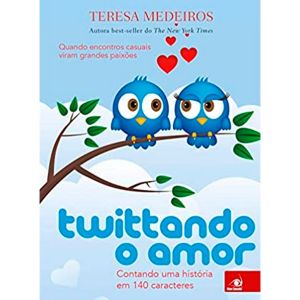 Livro: Twittando o Amor - Teresa Medeiros
