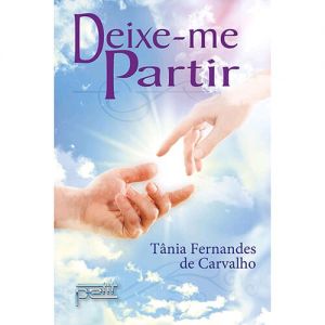 Livro - Deixe-me Partir - Tania Fernandes de Carvalho