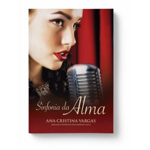 Livro: Sinfonia da Alma - Ana Cristina Vargas