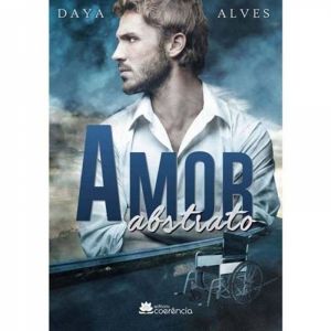 Livro: Amor Abstrato - Daya Alves