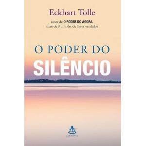 Livro: O Poder do Silêncio - Eckhart Tolle
