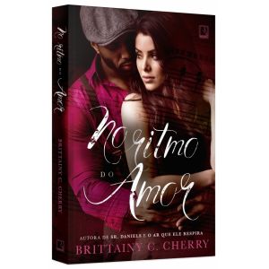 Livro: No Ritmo Do Amor - Brittainy C. Cherry