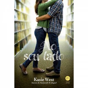Livro: Ao Seu Lado - Kasie West