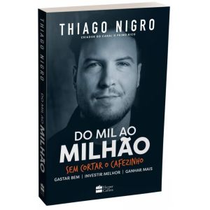 Livro: Do Mil ao Milhão - Thiago Nigro