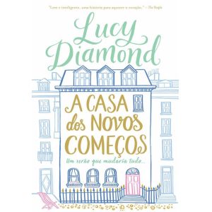 Livro: A Casa Dos Novos Começos - Lucy Diamond