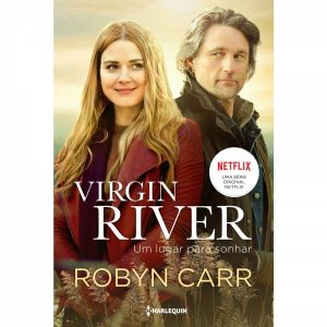 Livro: Virgin River - Um Lugar para Sonhar - Robyn Carr