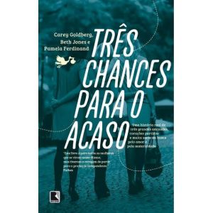 Livro: Três Chances Para o Acaso - Carey, Beth e Pamela 