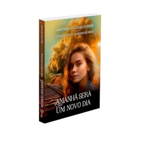 Amanhã Será um Novo Dia - Ariovaldo César